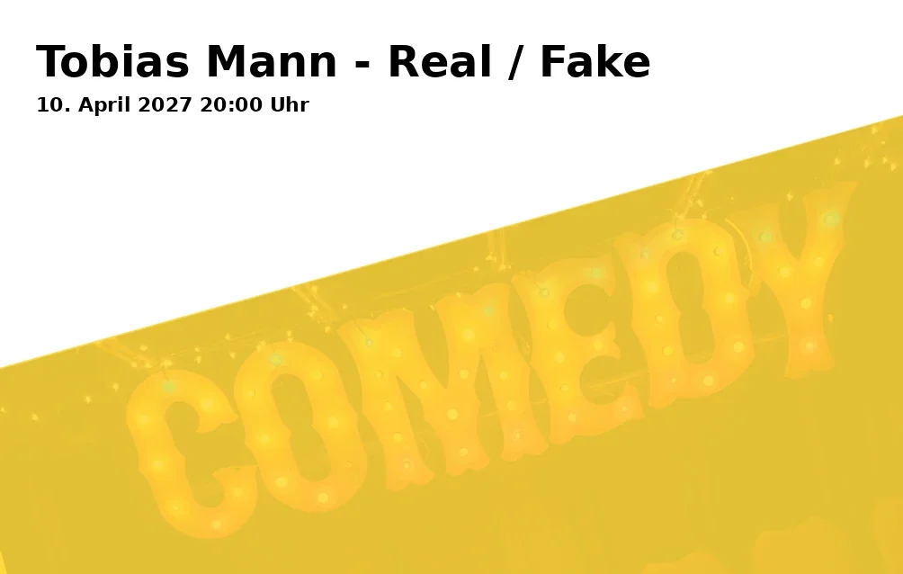 Event: Tobias Mann - Real / Fake