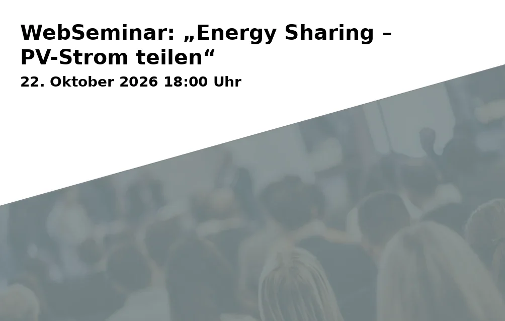 Event: WebSeminar: „Energy Sharing – PV-Strom teilen“ in Online im Landkreis Starnberg on 22. Oktober 2026