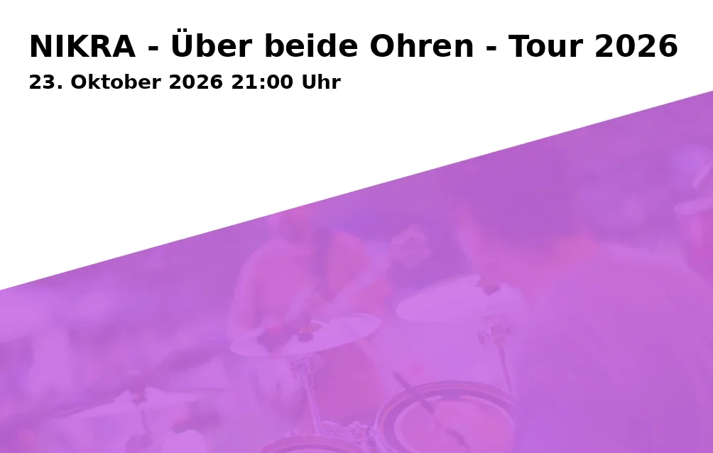 Event: NIKRA - Über beide Ohren - Tour 2026 in Nörgelbuff, Groner Straße 23, 37073 Göttingen on 23. Oktober 2026