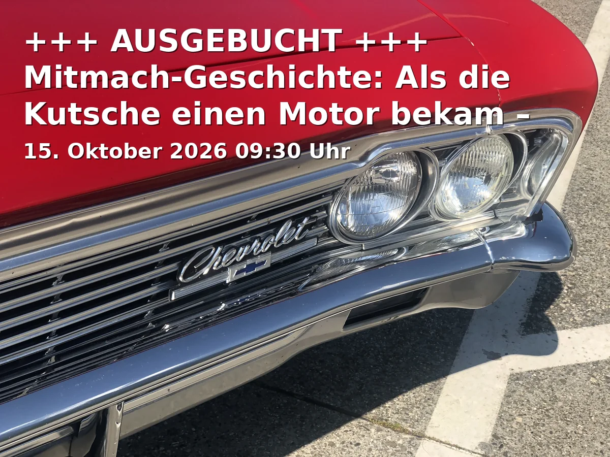 Event: +++ AUSGEBUCHT +++ Mitmach-Geschichte: Als die Kutsche einen Motor bekam – Carl Benz und die Erfindung des Automobils