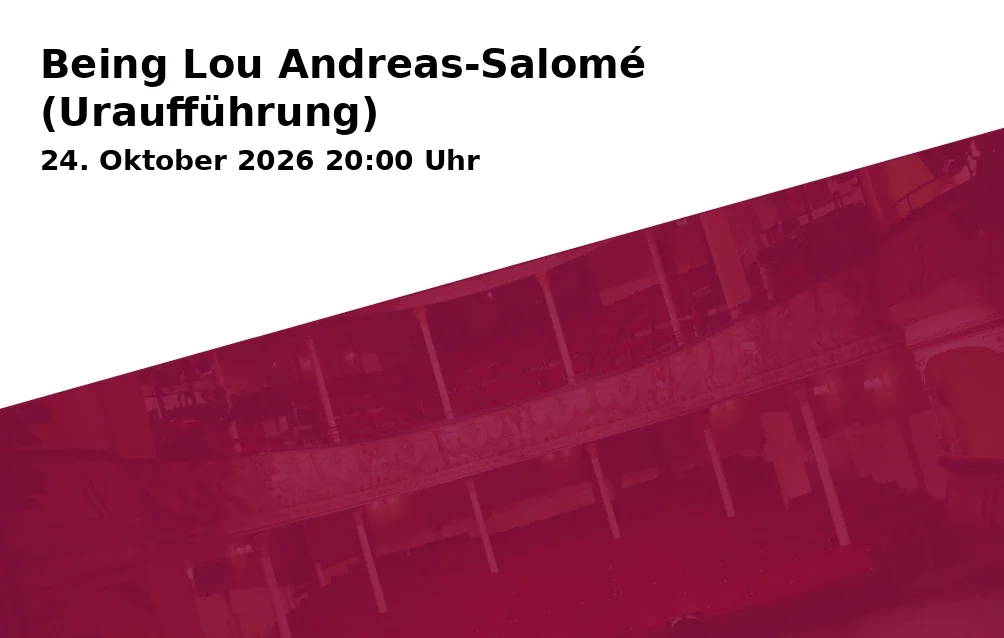 Event: Being Lou Andreas-Salomé (Uraufführung)