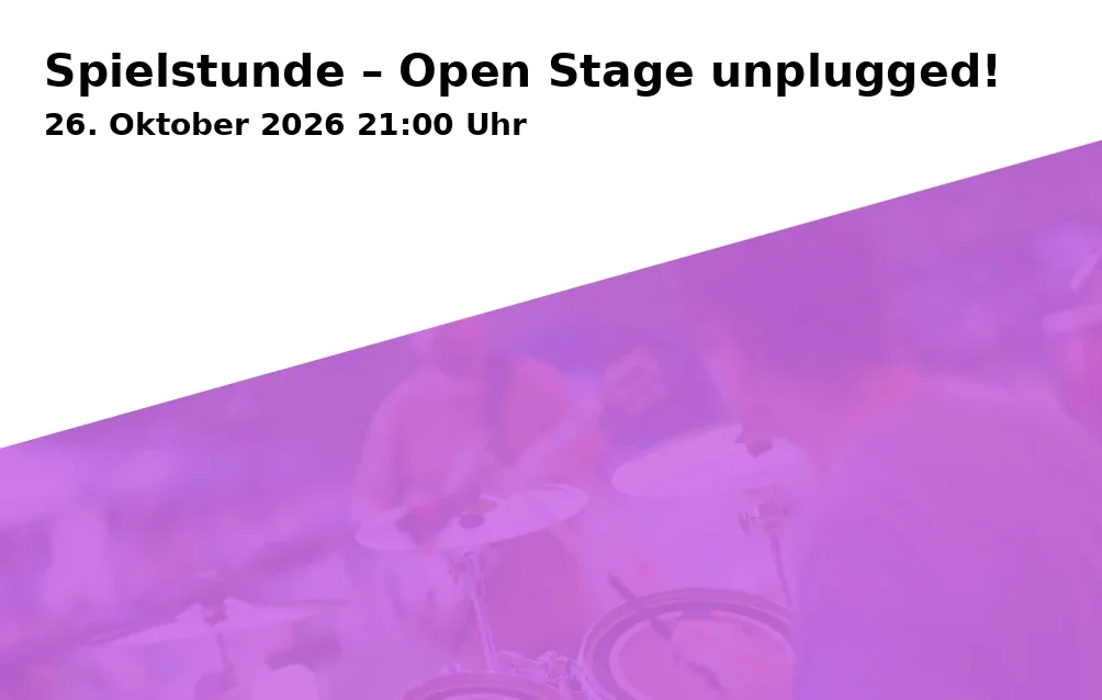 Event: Spielstunde – Open Stage unplugged! in Nörgelbuff, Groner Straße 23, 37073 Göttingen on 26. Oktober 2026