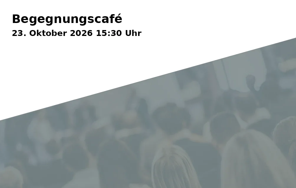 Event: Begegnungscafé in Friedenskirche Neu-Ulm, John-F.-Kennedy-Str. 6, 89231 Neu-Ulm on 23. Oktober 2026