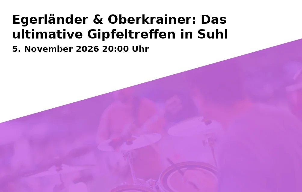 Event: Egerländer & Oberkrainer: Das ultimative Gipfeltreffen in Suhl in Congress Centrum Suhl, Friedrich-König-Straße 7, 98527 Suhl on 5. November 2026