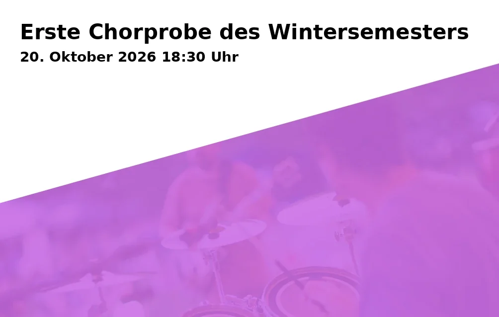 Event: Erste Chorprobe des Wintersemesters in Sängerschaft Franco-Palatia Bayreuth, Pottensteiner Straße 28, 95447 Bayreuth on 20. Oktober 2026