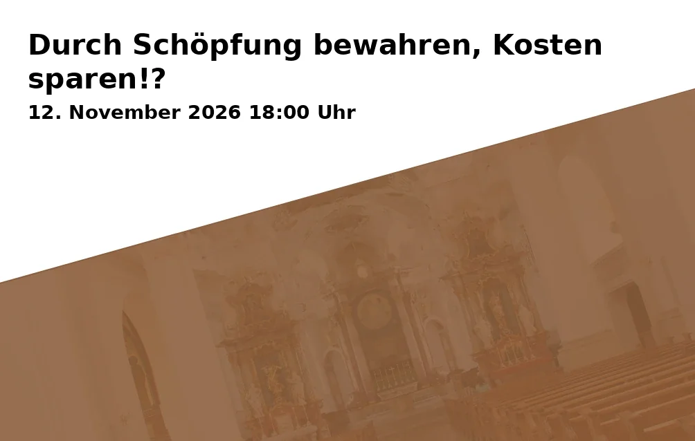 Event: Durch Schöpfung bewahren, Kosten sparen!? in Evangelisches Bildungswerk Oberfranken-Mitte e.V., Seminarraum im Hof, Evangelisches Zentrum Bayreuth, Richard-Wagner-Straße 24, 95444 Bayreuth on 12. November 2026