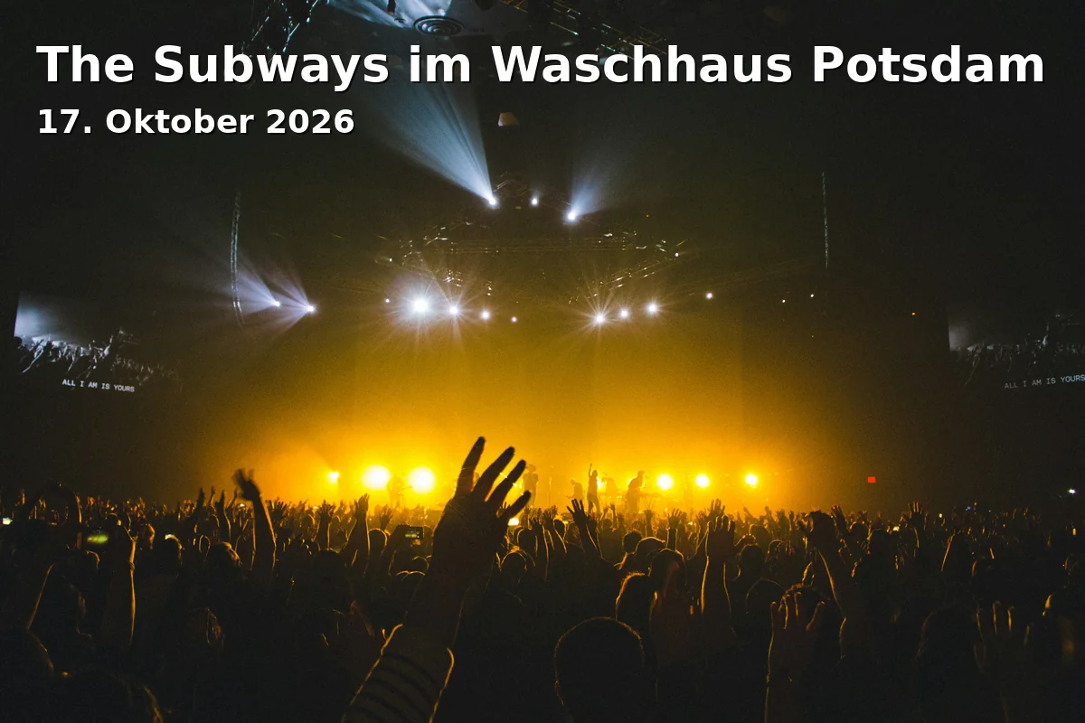 The Subways im Waschhaus Potsdam