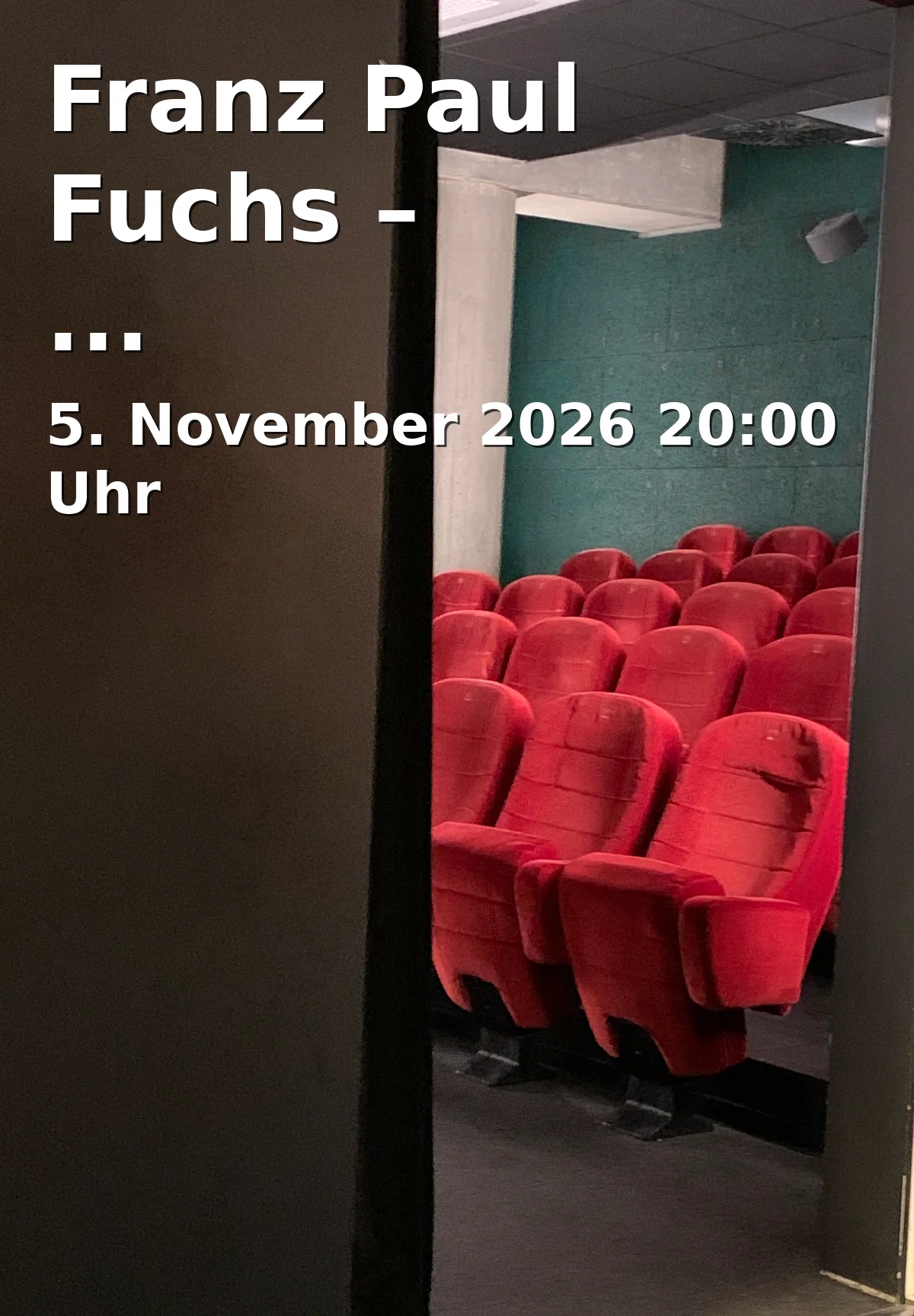 Event: Franz Paul Fuchs – Dokumentarfilmabend in NUTS beziehungsweise Studio16, Bahnhofstraße, 83278 Traunstein on 5. November 2026