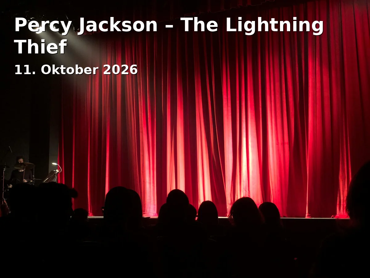 Event: Percy Jackson – The Lightning Thief in JTB Kuppelsaal im Thalia-Gebäude, k.A., Bonn on 11. Oktober 2026
