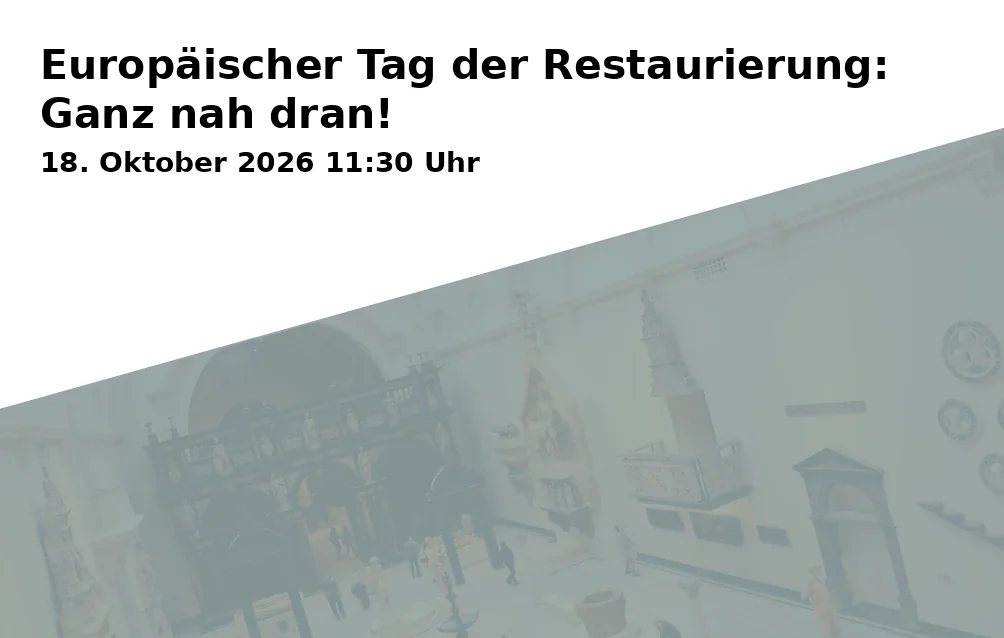 Event: Europäischer Tag der Restaurierung: Ganz nah dran!