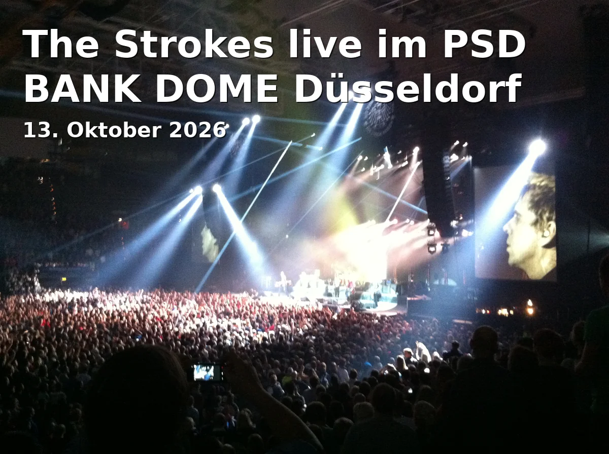 Event: The Strokes live im PSD BANK DOME Düsseldorf in PSD BANK DOME, Theodorstr. 281, 40472 Düsseldorf on 13. Oktober 2026