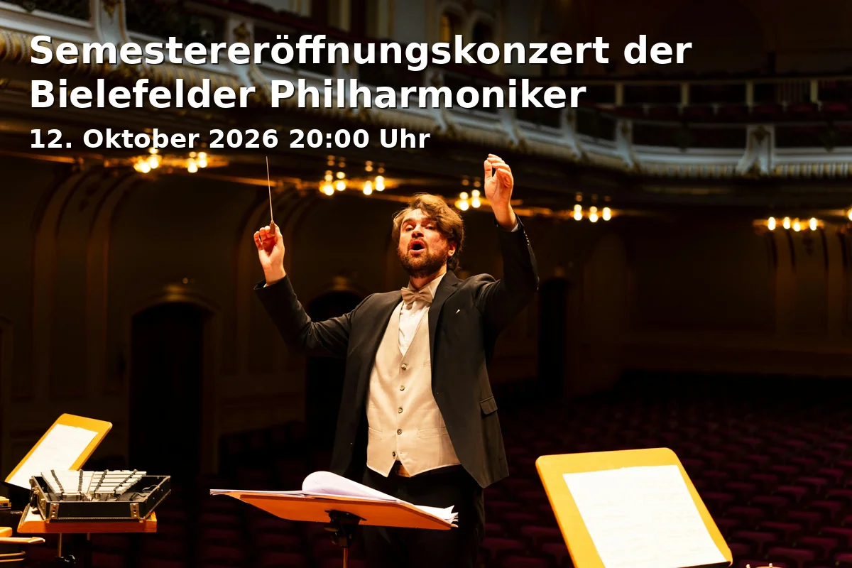 Event: Semestereröffnungskonzert der Bielefelder Philharmoniker in Universität Bielefeld, Audimax, Universitätsstraße 25, 33615 Bielefeld on 12. Oktober 2026