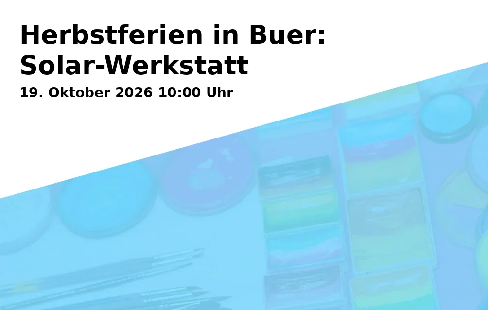 Herbstferien in Buer: Solar-Werkstatt