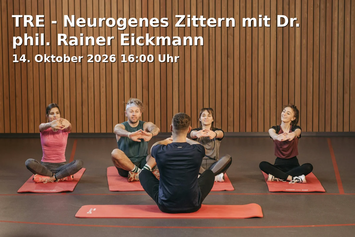 Event: TRE - Neurogenes Zittern mit Dr. phil. Rainer Eickmann in Bielefeld-Mitte, Bielefeld on 14. Oktober 2026