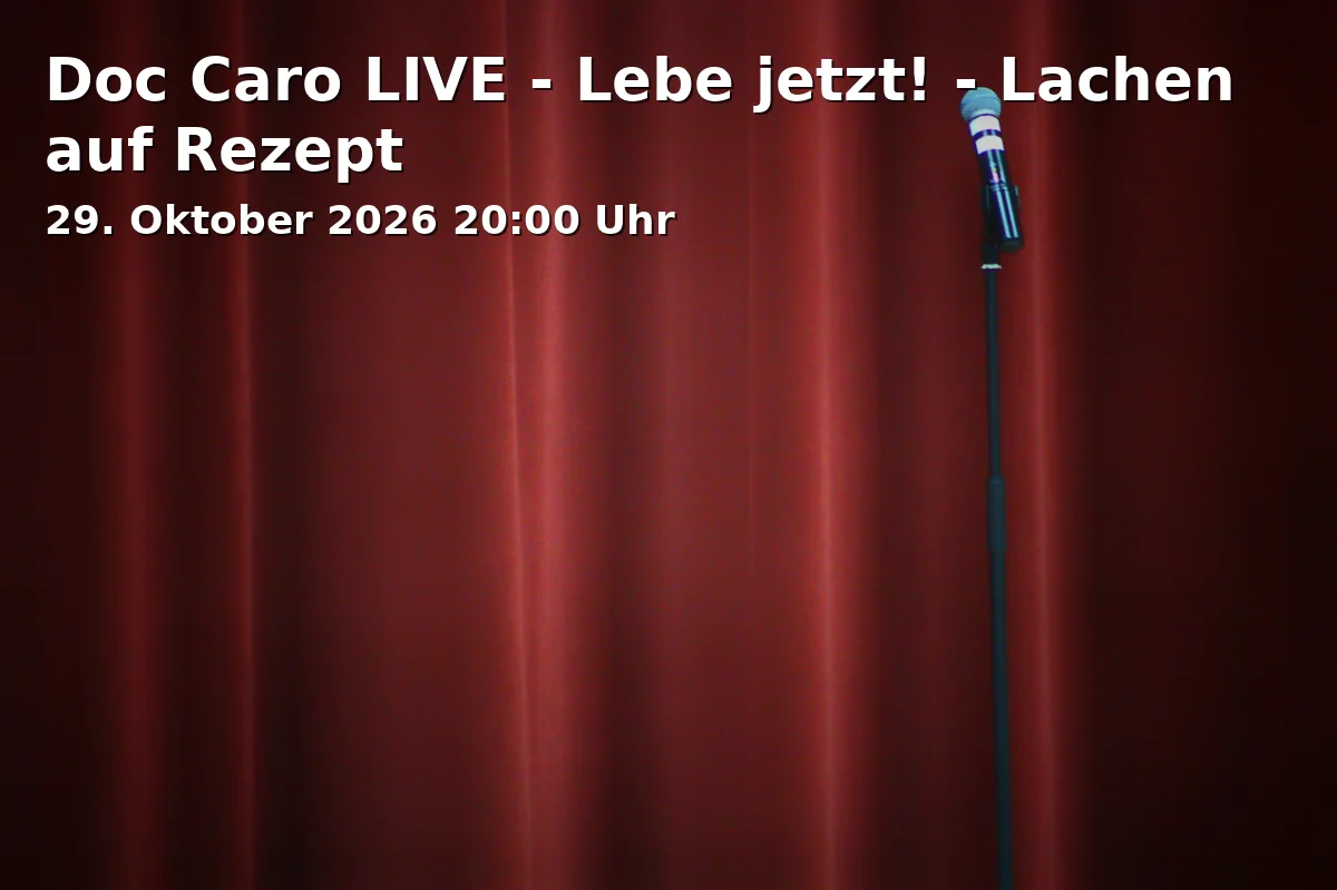 Event: Doc Caro LIVE - Lebe jetzt! - Lachen auf Rezept in Stadthalle Göttingen, Jina-Mahsa-Amini-Platz 1, 37073 Göttingen on 29. Oktober 2026