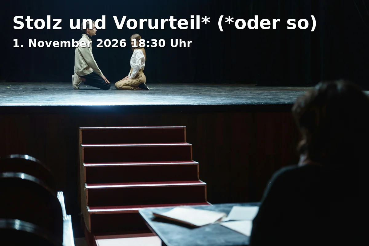 Stolz und Vorurteil* (*oder so)