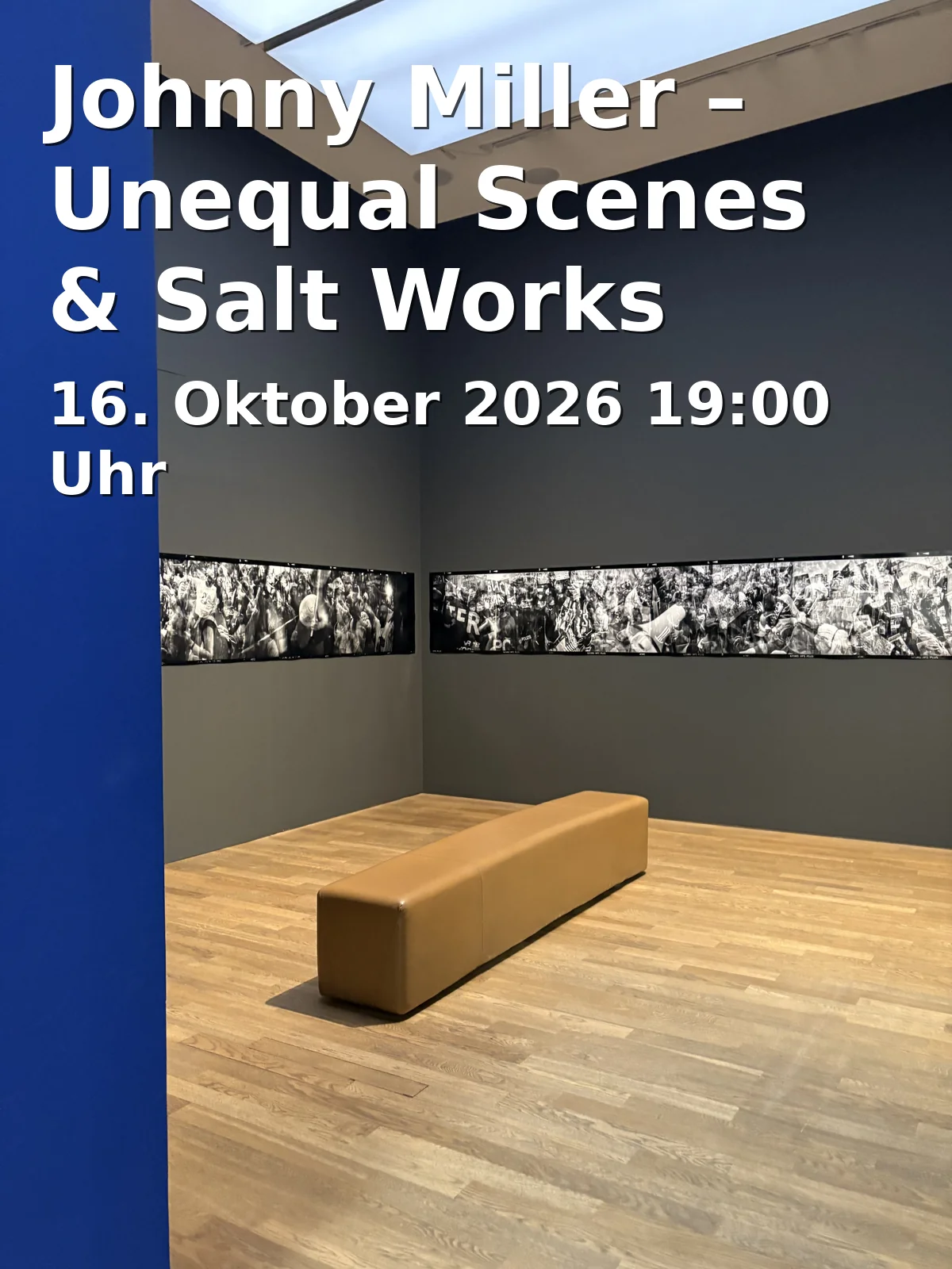 Event: Johnny Miller – Unequal Scenes & Salt Works