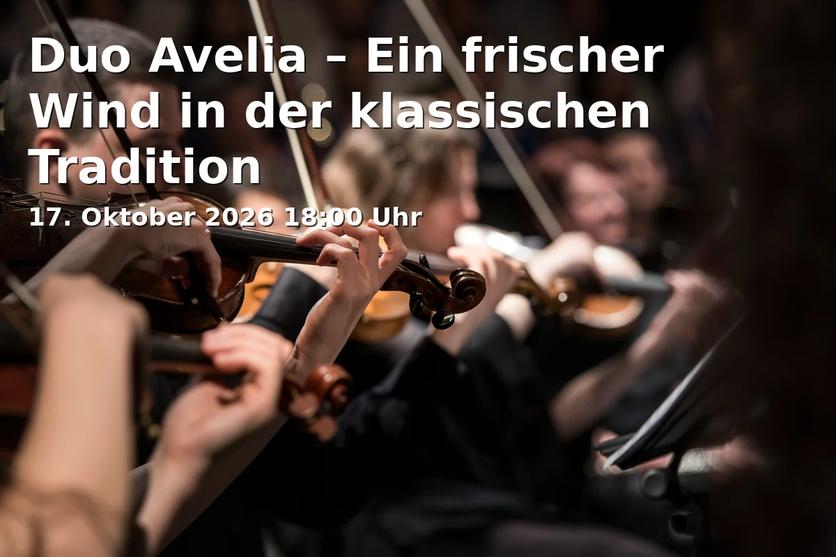 Event: Duo Avelia – Ein frischer Wind in der klassischen Tradition