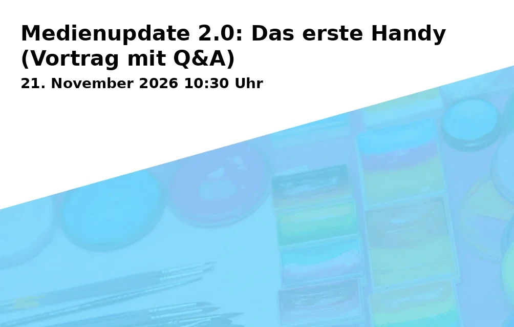 Event: Medienupdate 2.0: Das erste Handy (Vortrag mit Q&A)
