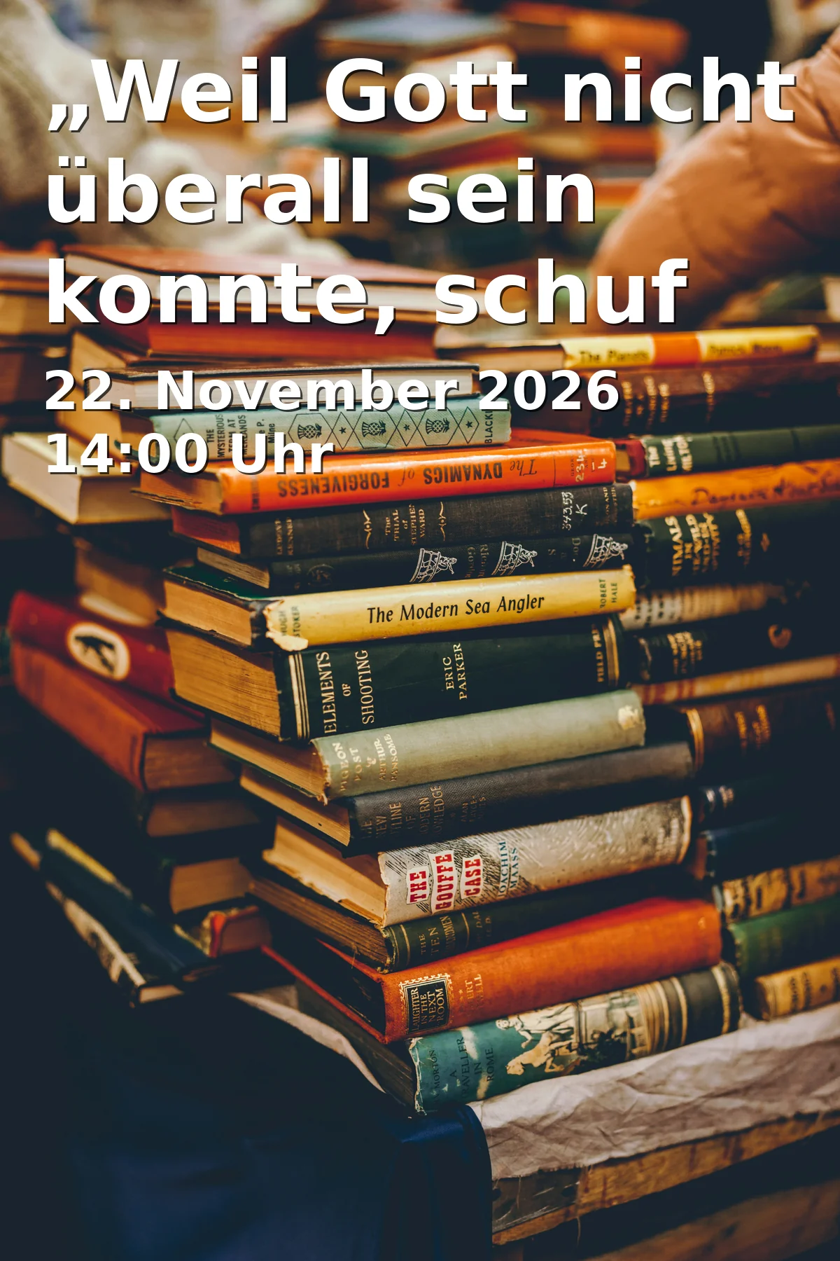 Event: „Weil Gott nicht überall sein konnte, schuf er die Mütter“ – Von Mutterliebe und Heldentaten in Jüdisches Museum Franken in Fürth, Königstraße 89, 90762 Fürth on 22. November 2026