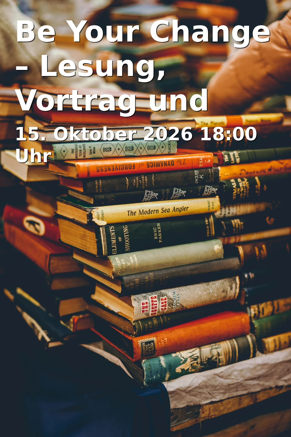 Event: Be Your Change – Lesung, Vortrag und Gespräch über psychische Gesundheit und Prävention in Stadtbibliothek, Veranstaltungssaal SO2 groß, 2. Obergeschoss, Eingang Kavalleriestraße 17, Bielefeld on 15. Oktober 2026