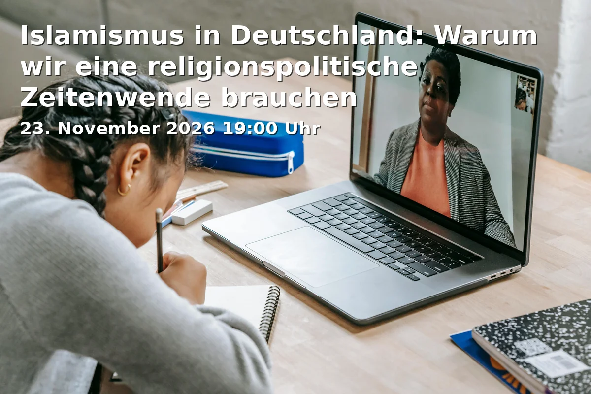 Event: Islamismus in Deutschland: Warum wir eine religionspolitische Zeitenwende brauchen in Volkshochschule Heilbronn: Deutschhof, Kirchbrunnenstraße 12, 74072 Heilbronn on 23. November 2026