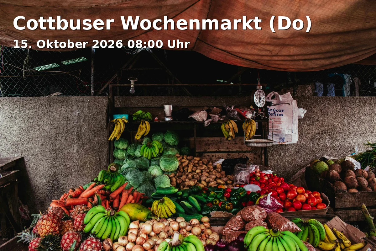 Event: Cottbuser Wochenmarkt (Do) in Spremberger Straße, 03046 Cottbus on 15. Oktober 2026