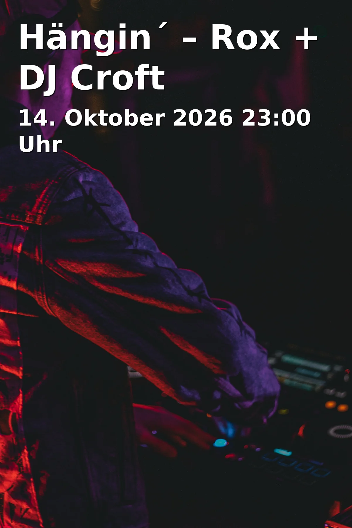 Hängin´ – Rox + DJ Croft