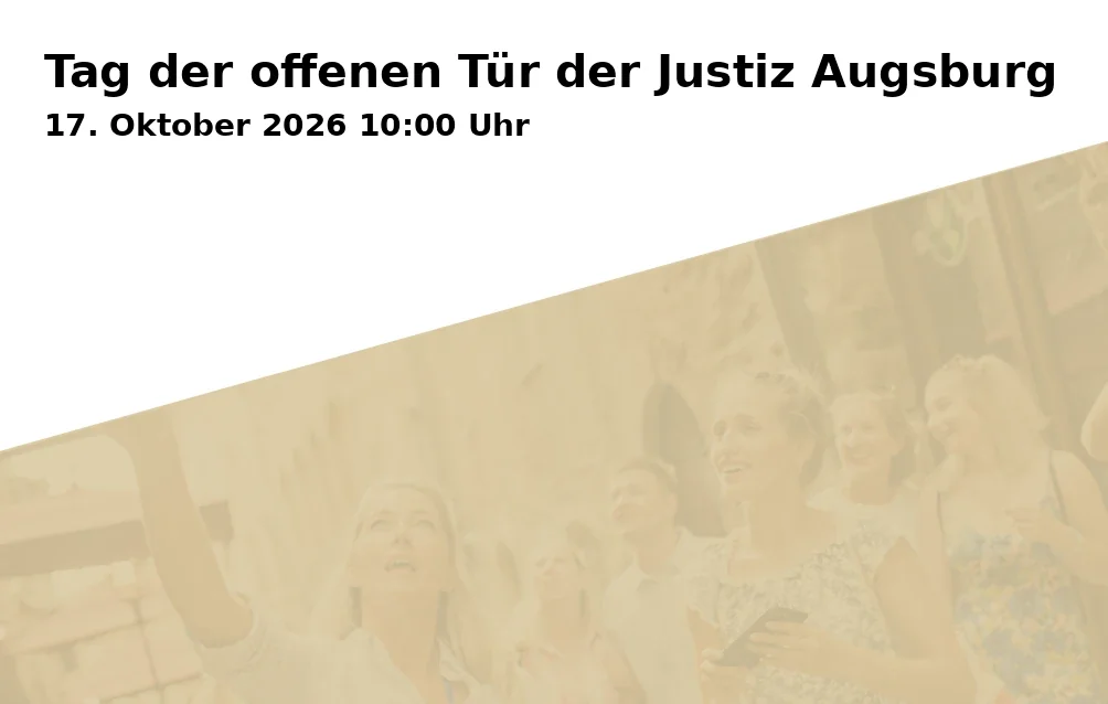 Event: Tag der offenen Tür der Justiz Augsburg in Strafjustizzentrum Augsburg, Gögginger Straße 101, 86199 Augsburg on 17. Oktober 2026