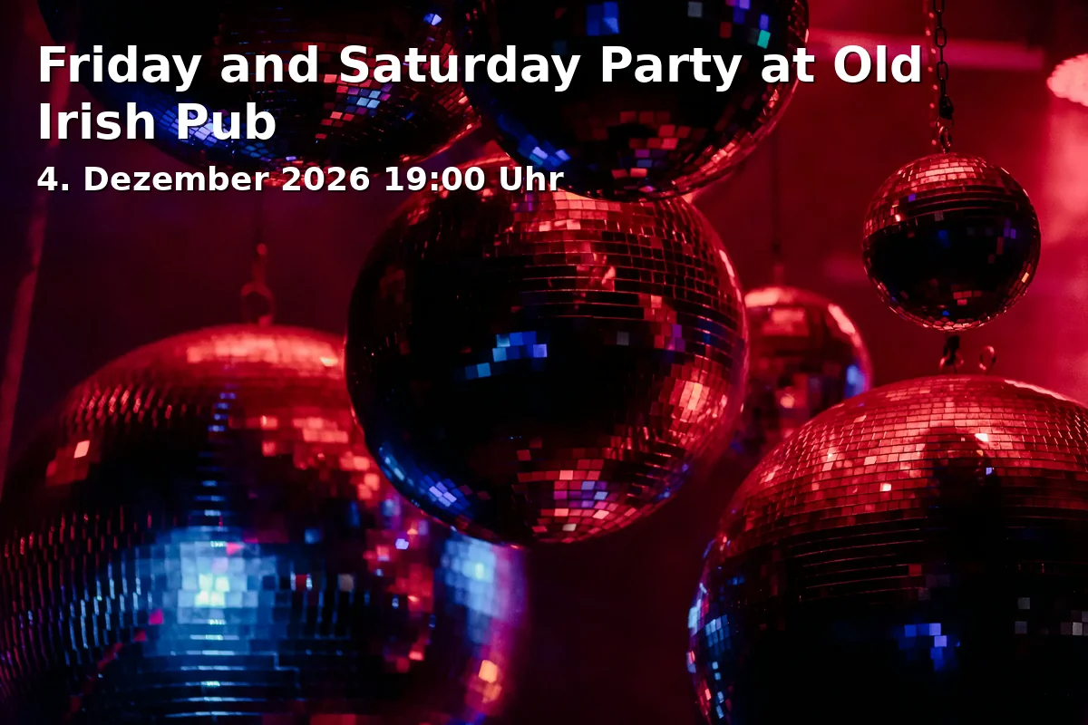 Event: Friday and Saturday Party at Old Irish Pub