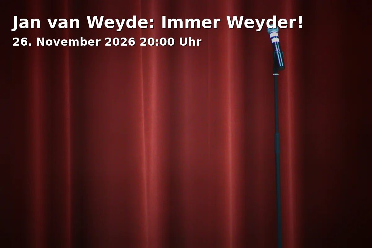 Event: Jan van Weyde: Immer Weyder!