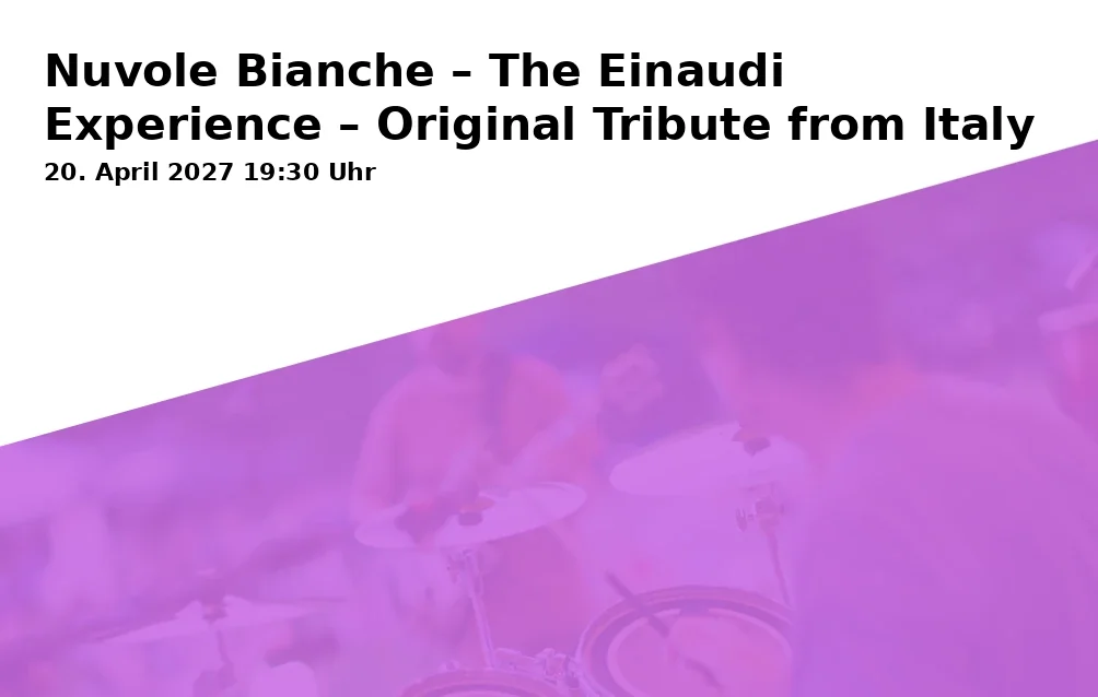 Event: Nuvole Bianche – The Einaudi Experience – Original Tribute from Italy in Max-Reger-Halle, Dr.-Pfleger-Straße 17, 92637 Weiden on 20. April 2027