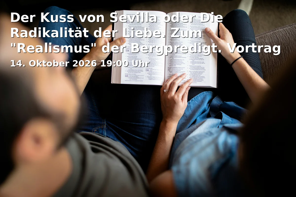 Event: Der Kuss von Sevilla oder Die Radikalität der Liebe. Zum "Realismus" der Bergpredigt. Vortrag von Prof. Dr. Michael Stahl in EmmeramForum, Emmeramsplatz 3, 93047 Regensburg on 14. Oktober 2026