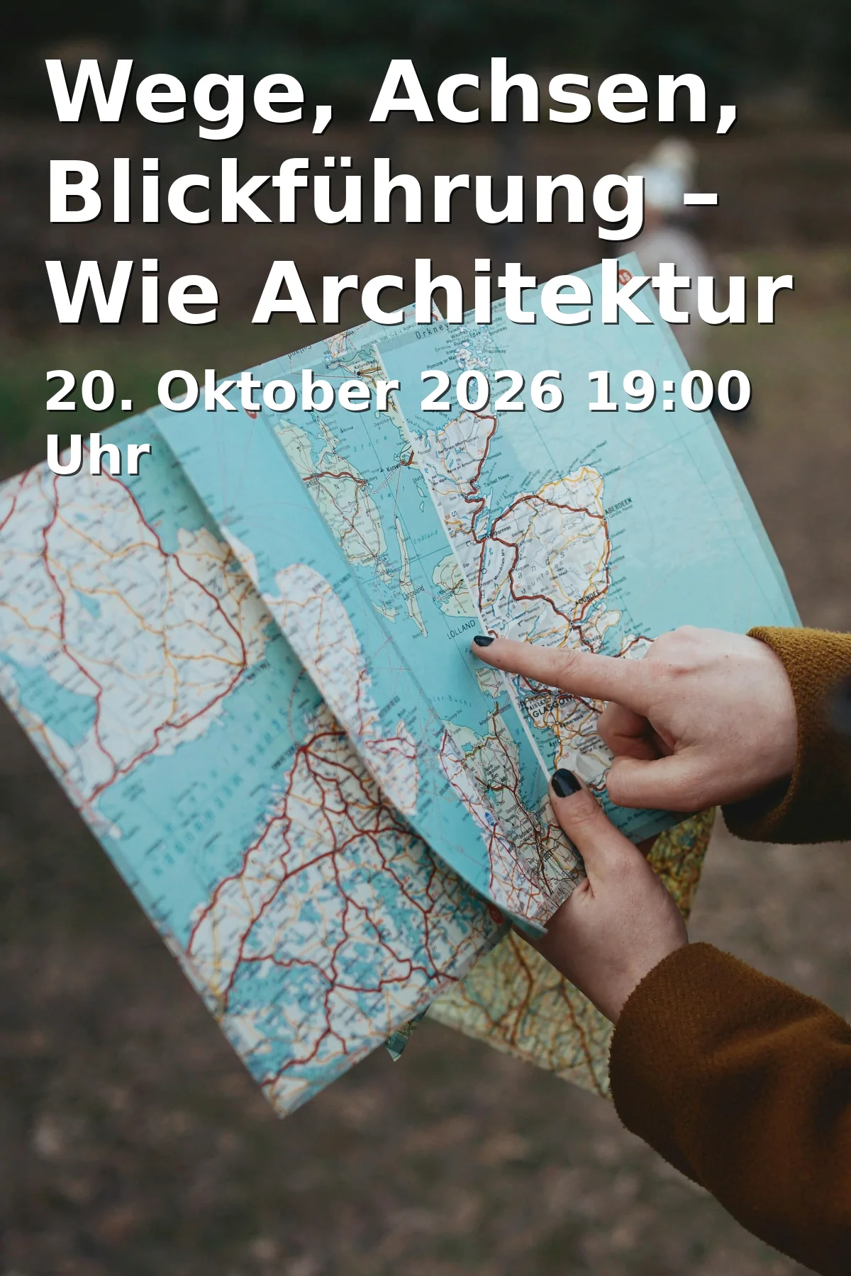 Event: Wege, Achsen, Blickführung – Wie Architektur Bewegung choreografiert in Online on 20. Oktober 2026