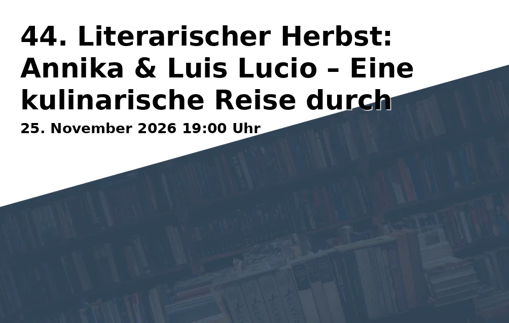 Event: 44. Literarischer Herbst: Annika & Luis Lucio – Eine kulinarische Reise durch Ecuador in Altes Gefängnis, Brennergasse 1, 85354 Freising on 25. November 2026