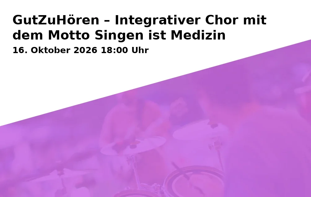 Event: GutZuHören – Integrativer Chor mit dem Motto Singen ist Medizin in Begegnungszentrum Prießallee, Prießallee 34, 33604 Bielefeld on 16. Oktober 2026