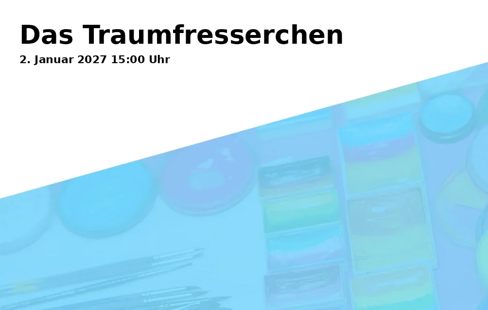 Event: Das Traumfresserchen