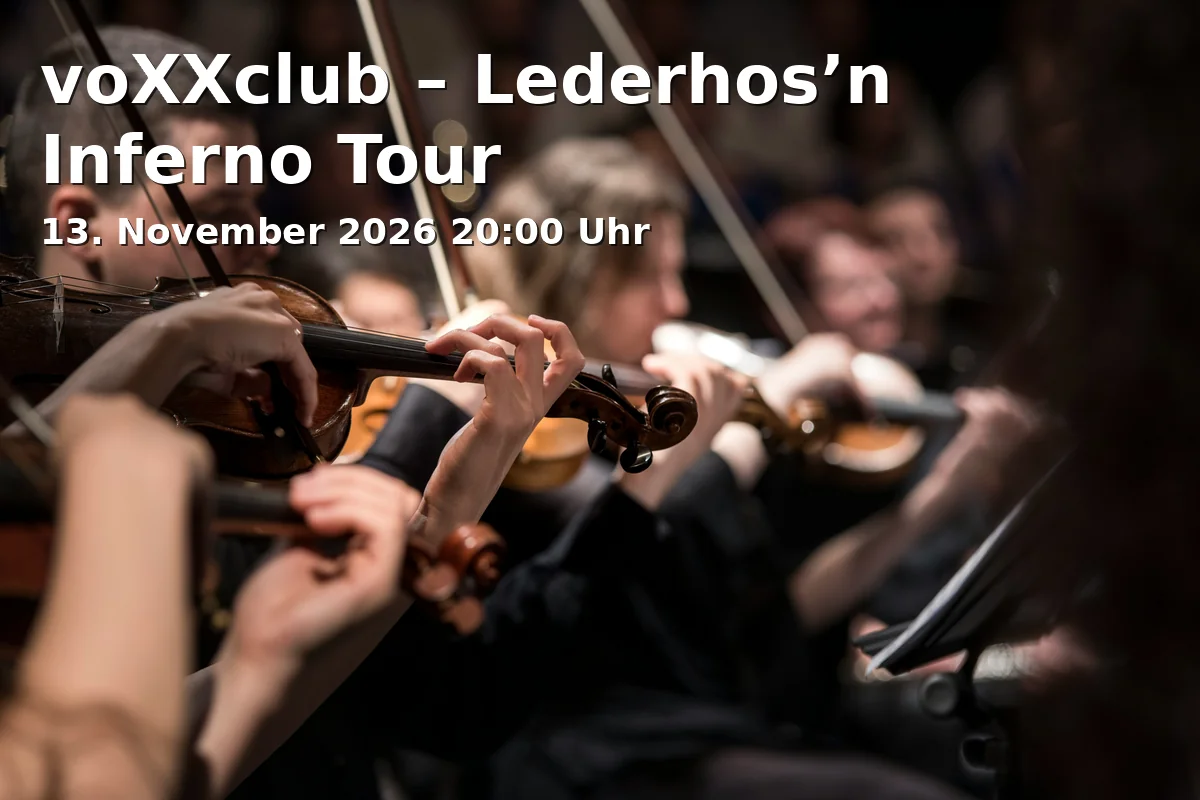 Event: voXXclub – Lederhos’n Inferno Tour in Kultur+Kongresszentrum, Saal Bayern, Rosenheim on 13. November 2026