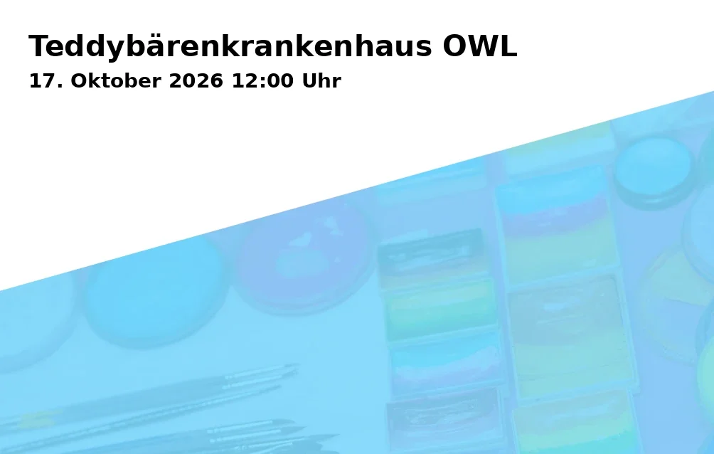 Event: Teddybärenkrankenhaus OWL in Wissenswerkstadt Bielefeld, Wilhelmstraße 3, 33602 Bielefeld on 17. Oktober 2026