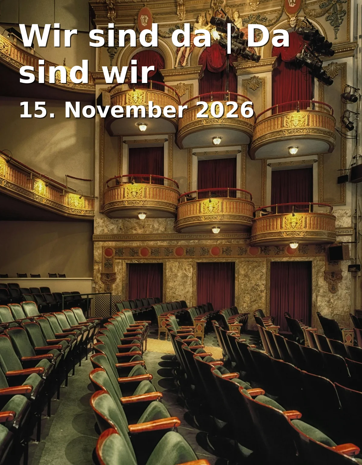 Event: Wir sind da | Da sind wir in Theaterschiff Potsdam, Schiffbauergasse 9b, 14467 Potsdam on 15. November 2026