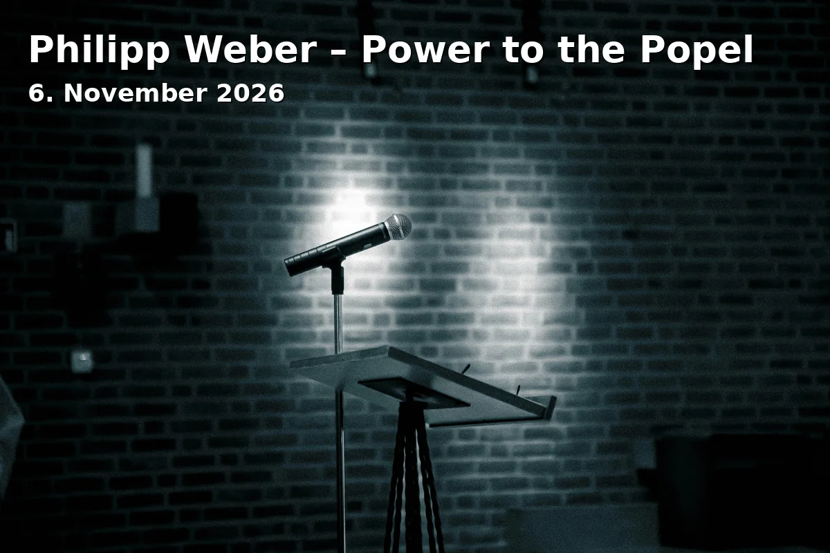 Event: Philipp Weber – Power to the Popel in Kulturfabrik NUTS, Traunstein on 6. November 2026