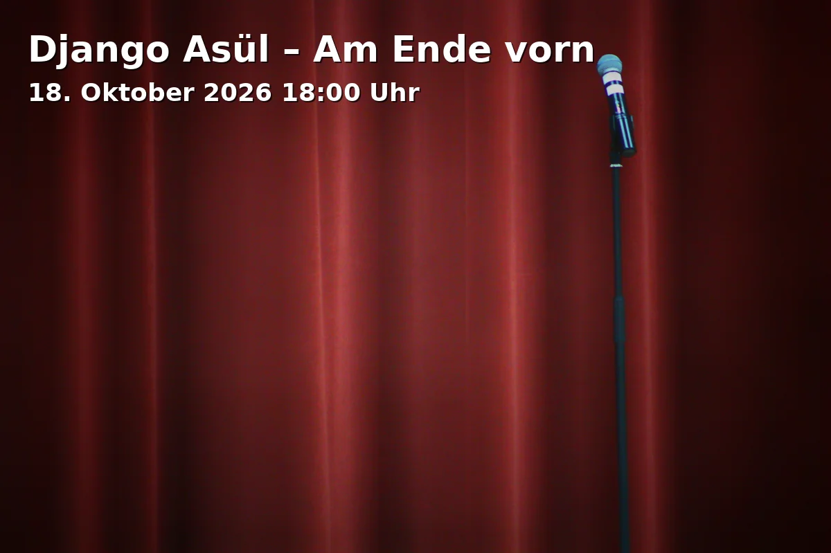 Event: Django Asül – Am Ende vorn