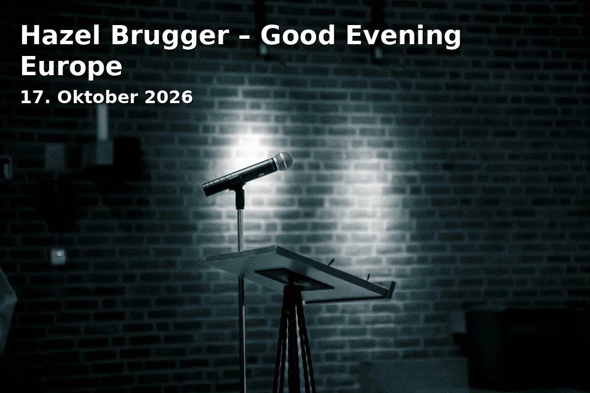 Event: Hazel Brugger – Good Evening Europe