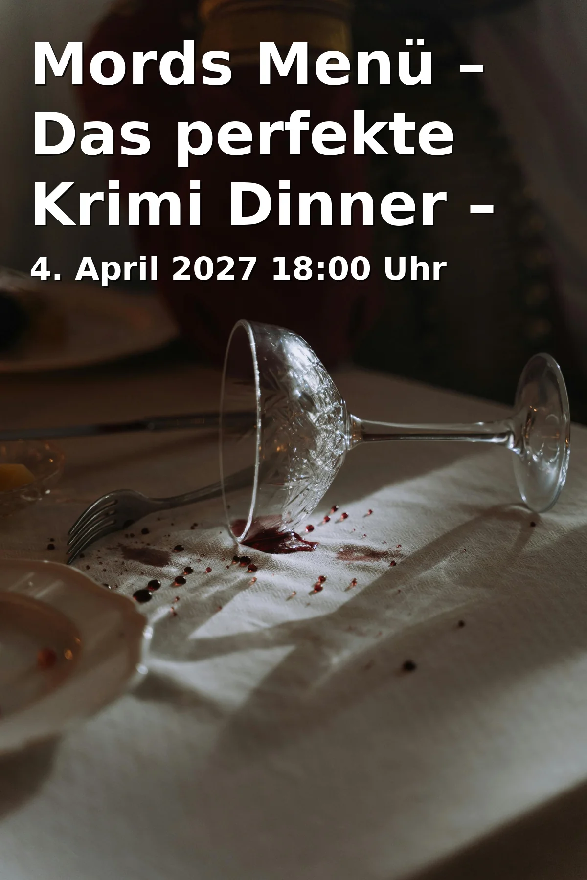 Event: Mords Menü – Das perfekte Krimi Dinner – Sherlock darf nicht sterben