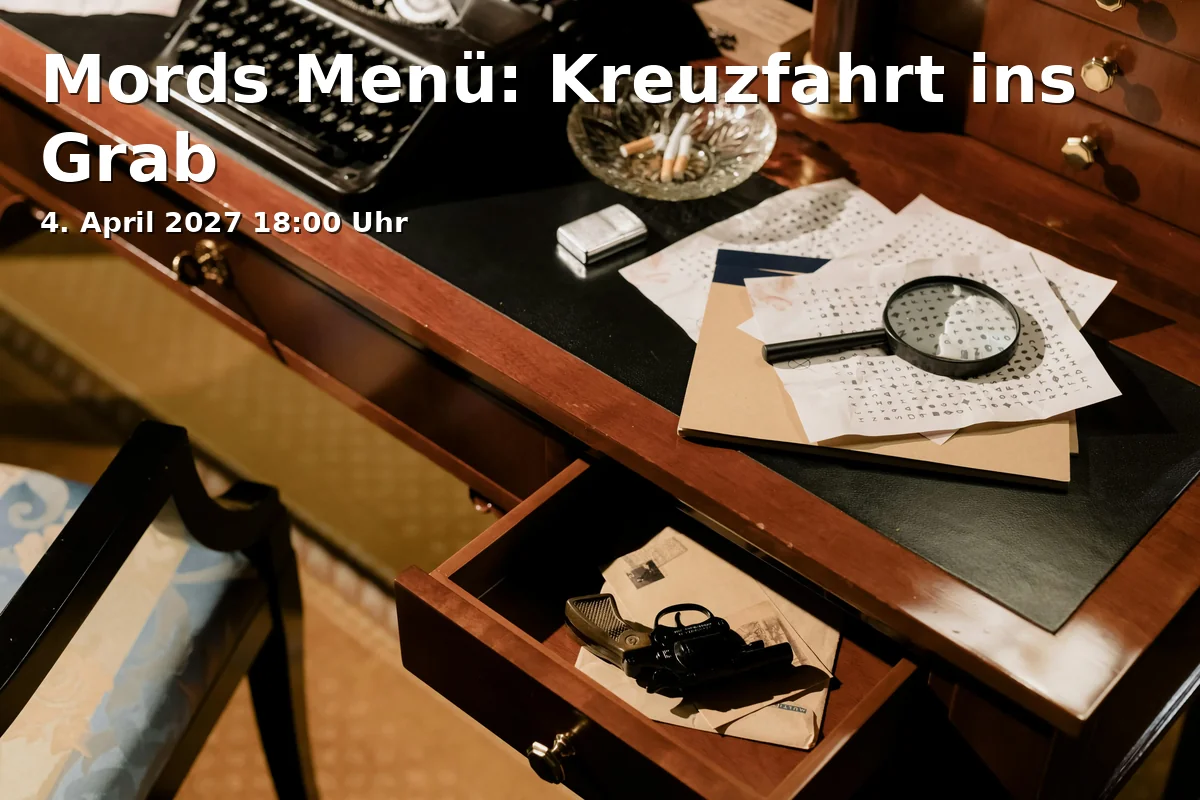 Event: Mords Menü: Kreuzfahrt ins Grab