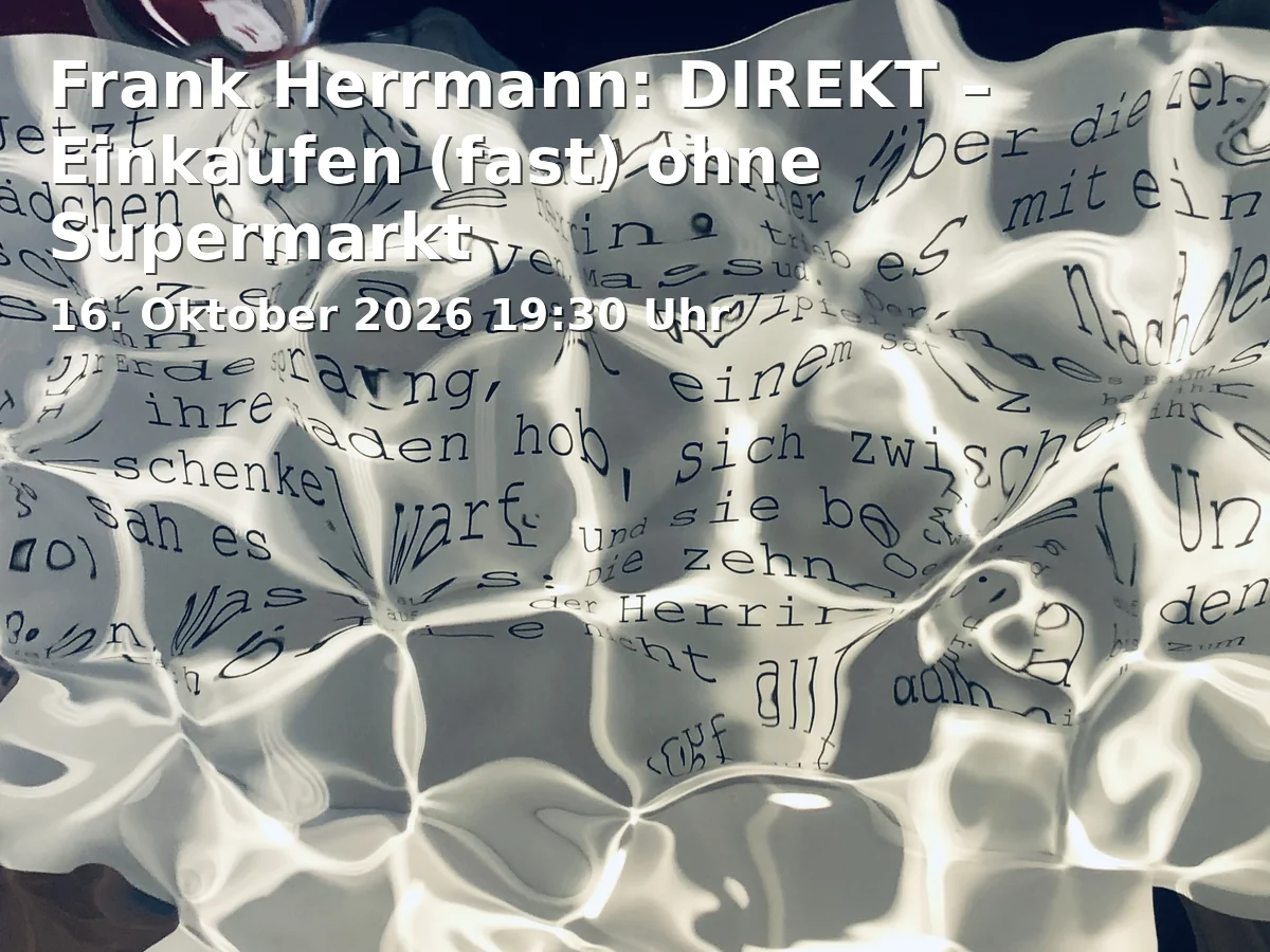 Event: Frank Herrmann: DIREKT – Einkaufen (fast) ohne Supermarkt in Stadtbücherei Erding, Aeferleinweg 1, 85435 Erding on 16. Oktober 2026