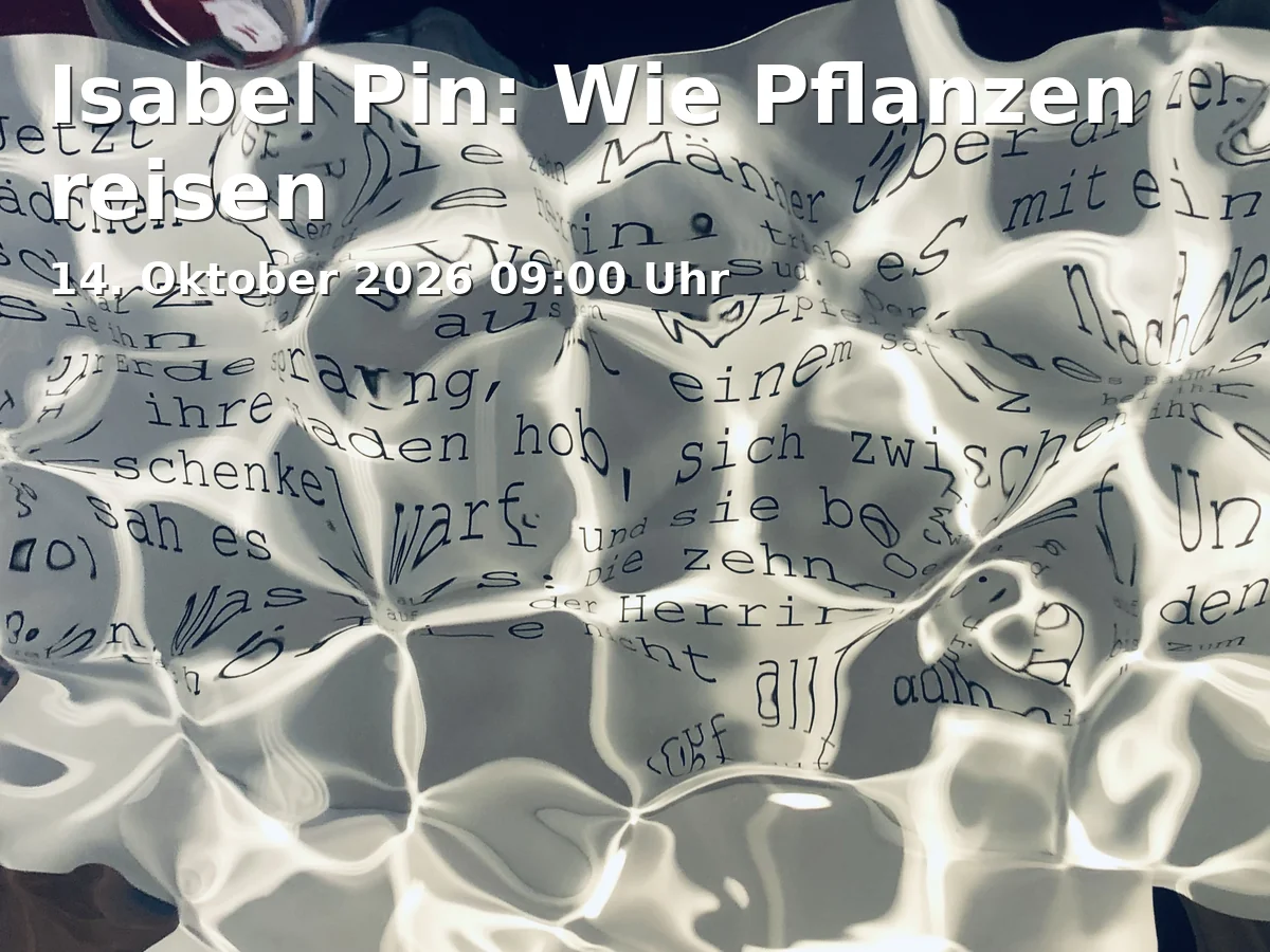 Isabel Pin: Wie Pflanzen reisen