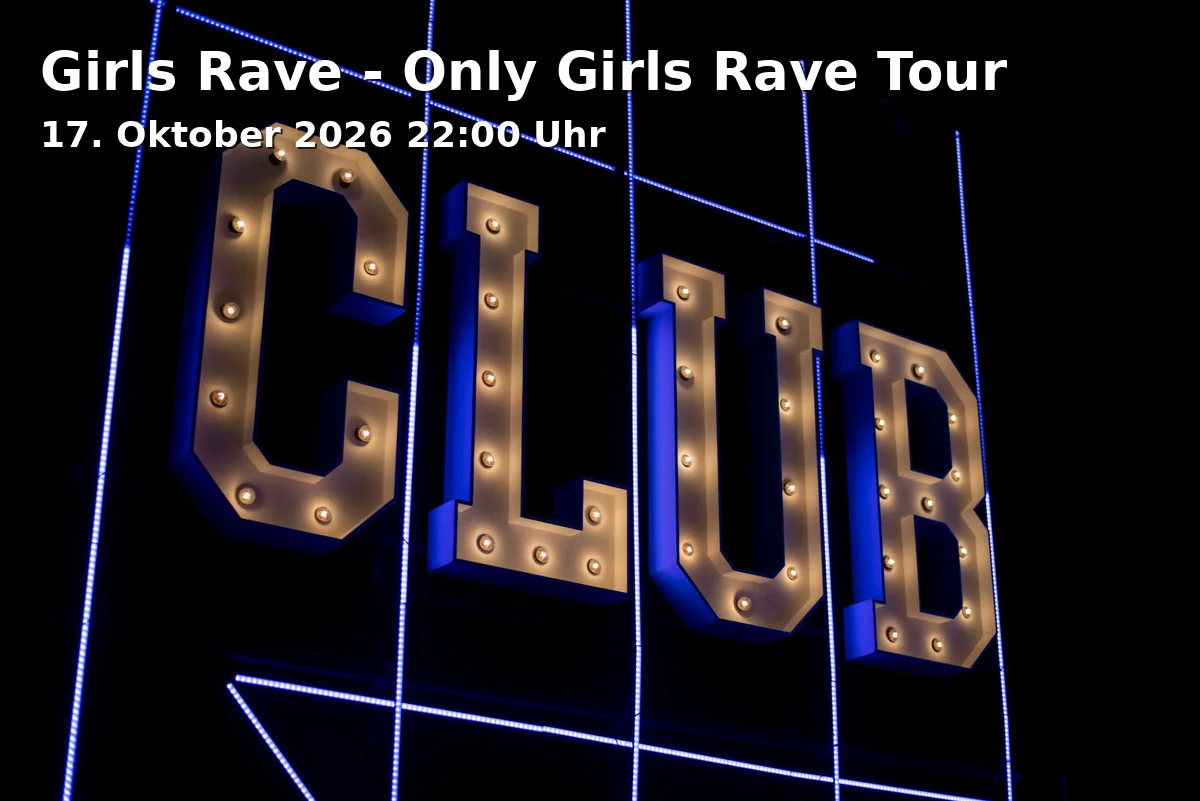 Event: Girls Rave - Only Girls Rave Tour in Far Out, Niederwall 12, 33602 Bielefeld on 17. Oktober 2026