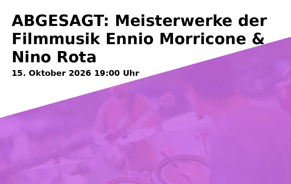 Event: ABGESAGT: Meisterwerke der Filmmusik Ennio Morricone & Nino Rota in Edwin-Scharff-Haus, Silcherstraße 40, 89231 Neu-Ulm on 15. Oktober 2026