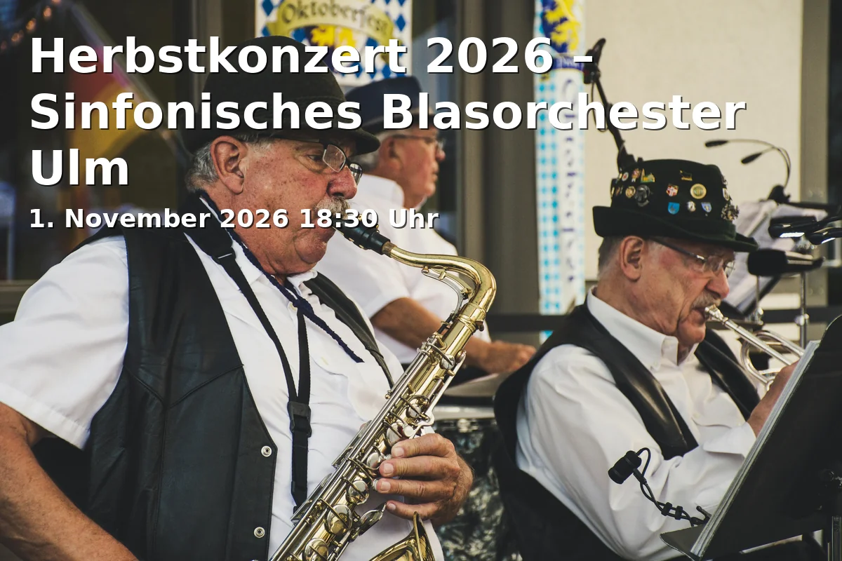 Event: Autumn Concert 2026 – Symphonic Wind Orchestra Ulm